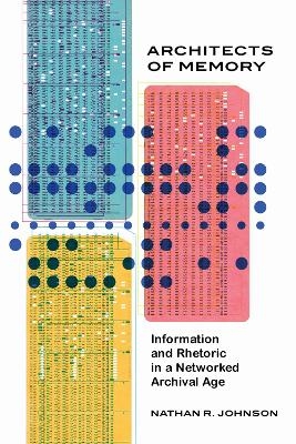Architects of Memory - Nathan R. Johnson
