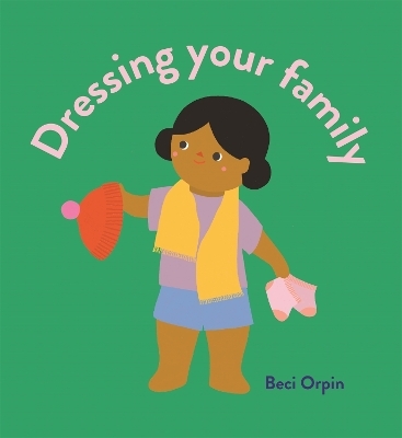 Dressing Your Family - Beci Orpin