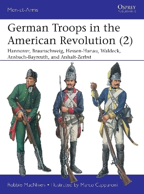 German Troops in the American Revolution (2) - Robbie MacNiven