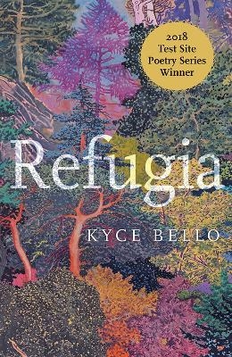 Refugia - Kyce Bello