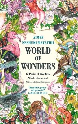 World of Wonders - Aimee Nezhukumatathil