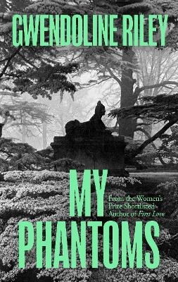 My Phantoms - Gwendoline Riley