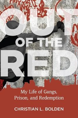 Out of the Red - Christian L. Bolden