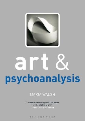 Art and Psychoanalysis - Maria Walsh