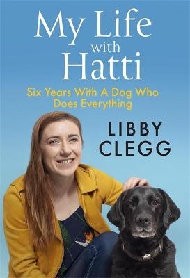 My Life with Hatti - Libby Clegg