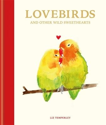 Lovebirds and Other Wild Sweethearts - Abbie Headon