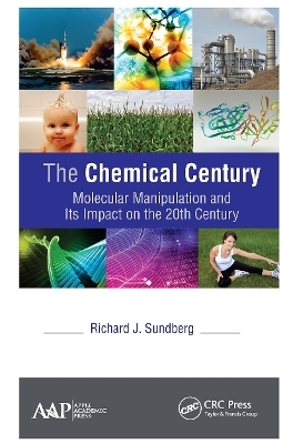 The Chemical Century - Richard J. Sundberg