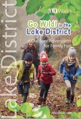Go Wild in the Lake District - Vivienne Crow