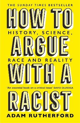 How to Argue With a Racist - Adam Rutherford