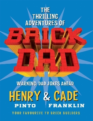 Brick Dad - Cade Franklin, Henry Pinto