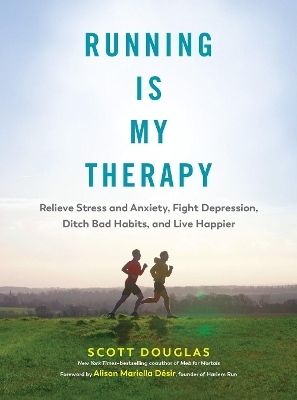 Running is My Therapy - Scott Douglas