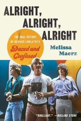 Alright, Alright, Alright - Melissa Maerz