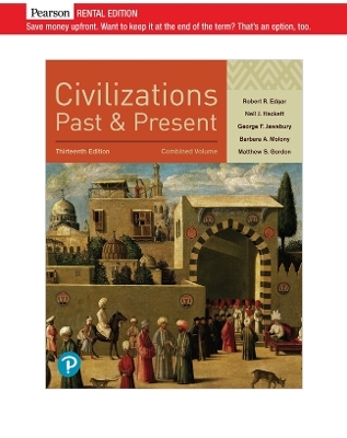 Civilizations Past and Present, Combined Volume - Robert Edgar, Neil Hackett, George Jewsbury, Barbara Molony, Matthew Gordon