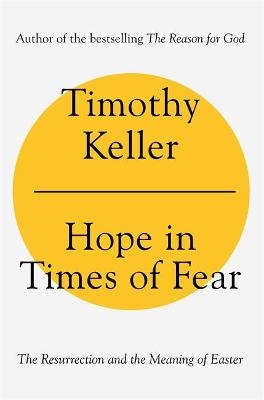 Hope in Times of Fear - Timothy Keller