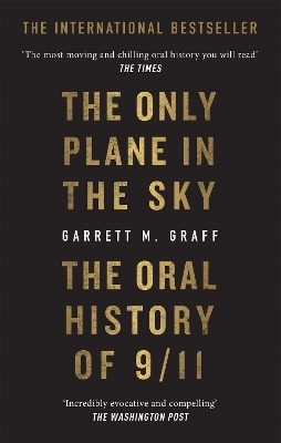 The Only Plane in the Sky - Garrett M. Graff