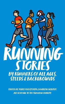 RUNNING STORIES - Jerry Lockspeiser, Andrew Roberts