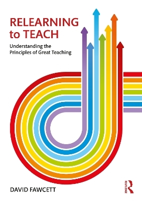 Relearning to Teach - David Fawcett