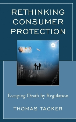 Rethinking Consumer Protection - Thomas Tacker