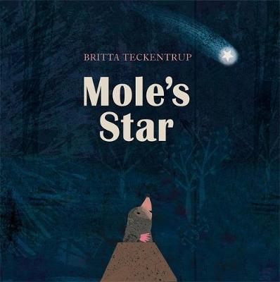 Mole's Star - Britta Teckentrup