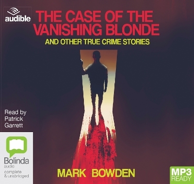 The Case of the Vanishing Blonde - Mark Bowden