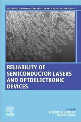 Reliability of Semiconductor Lasers and Optoelectronic Devices - 