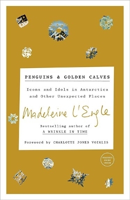 Penguins and Golden Calves - Madeleine L'Engle