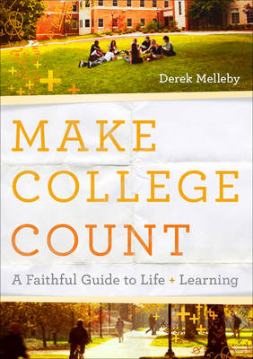 Make College Count -  Derek Melleby