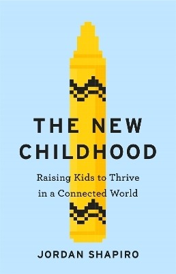 The New Childhood - Jordan Shapiro