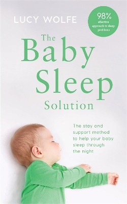 The Baby Sleep Solution - Lucy Wolfe