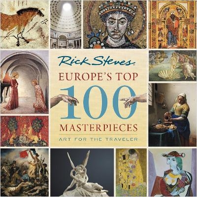 Europe's Top 100 Masterpieces (First Edition) - Gene Openshaw, Rick Steves