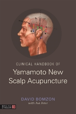 Clinical Handbook of Yamamoto New Scalp Acupuncture - David Bomzon