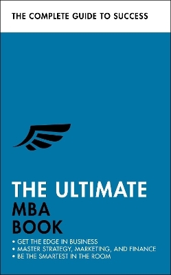 The Ultimate MBA Book - Alan Finn, Stephen Berry, Eric Davies, Roger Mason, Roger Mason Ltd