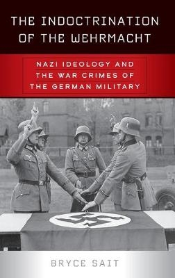 The Indoctrination of the Wehrmacht