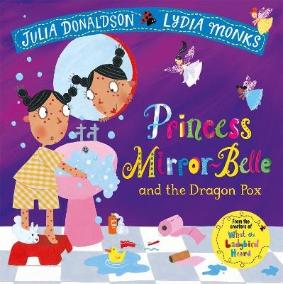 Princess Mirror-Belle and the Dragon Pox - Julia Donaldson