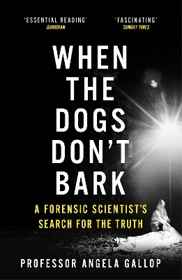 When the Dogs Don't Bark - Professor Angela Gallop