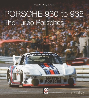 Porsche 930 to 935: the Turbo Porsches - John Starkey