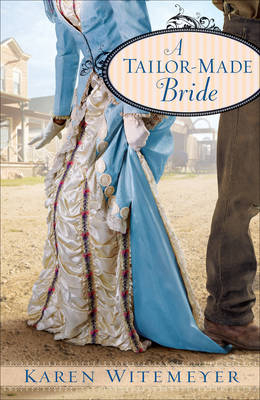Tailor-Made Bride -  Karen Witemeyer