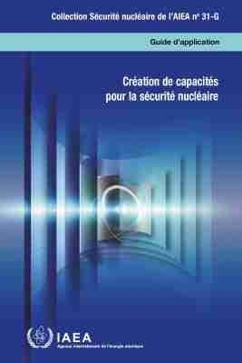 Building Capacity for Nuclear Security (French Edition) -  International Atomic Energy Agency
