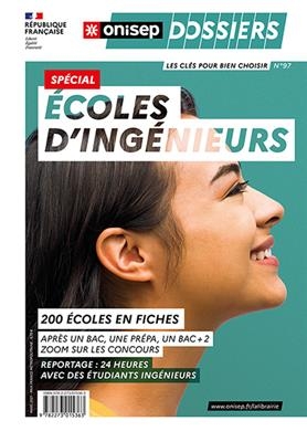 Sp&eacute;cial &eacute;coles d'ing&eacute;nieurs : 200 &eacute;coles en fiches -  Office national d'information sur les enseignements et les professions (France)