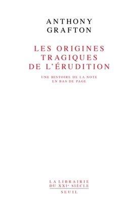 Les origines tragiques de l'érudition : une histoire de la note en bas de page