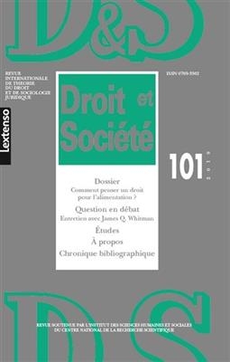 Droit et soci&eacute;t&eacute;, n&deg; 101. Comment penser un droit pour l'alimentation ? -  Collectif