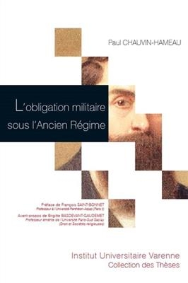 L'obligation militaire sous l'Ancien R&eacute;gime - Paul (1987-....) Chauvin-Hameau
