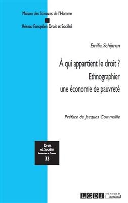 A qui appartient le droit ? : ethnographier une économie de pauvreté