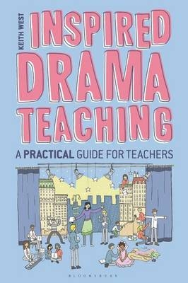 Inspired Drama Teaching -  Mr Keith West