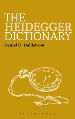 The Heidegger Dictionary -  Professor Daniel O. Dahlstrom