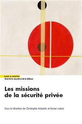 Les missions de la s&eacute;curit&eacute; priv&eacute;e -  AUBERTIN/LATOUR