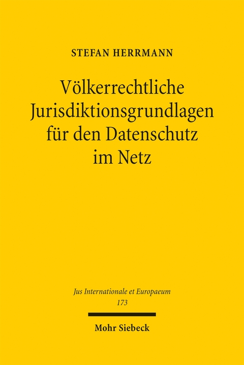 Völkerrechtliche Jurisdiktionsgrundlagen für den Datenschutz im Netz - Stefan Herrmann