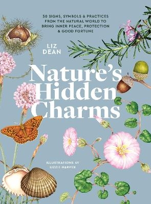 Nature's Hidden Charms - Liz Dean