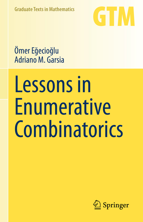 Lessons in Enumerative Combinatorics - &Ouml;mer Eğecioğlu, Adriano M. Garsia