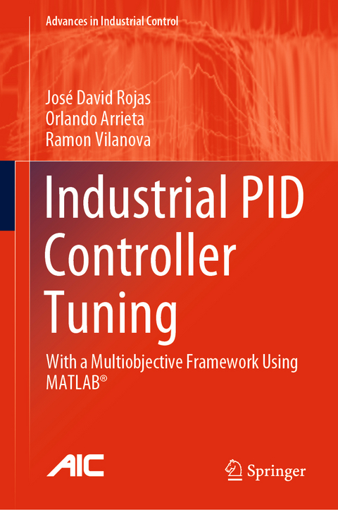 Industrial PID Controller Tuning - Jos&eacute; David Rojas, Orlando Arrieta, Ramon Vilanova